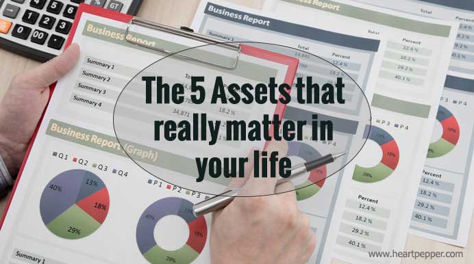 The FIVE ASSETS that really matter in your LIFE