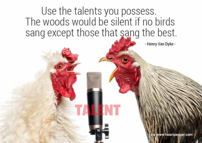 Use your talents